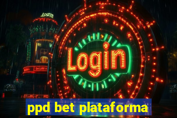 ppd bet plataforma